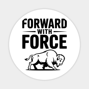 Forward with Force Magnet
